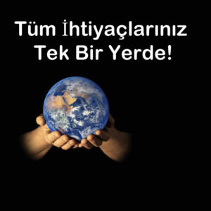 Tüm İhtiyaçlarınız Tek Bir Yerde!